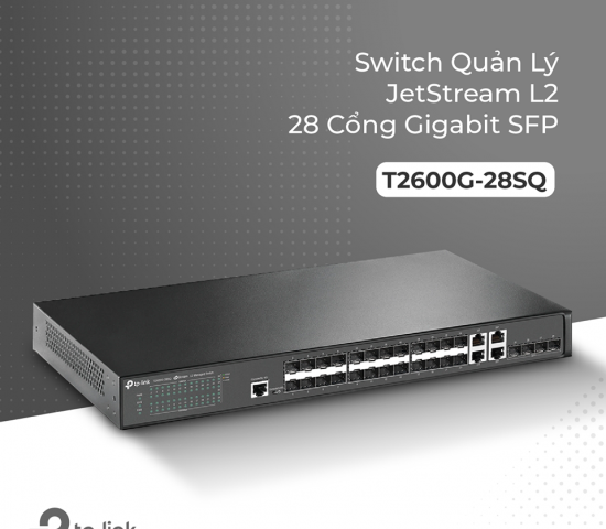  T2600G-28SQ Switch Quản Lý JetStream L2 28 Cổng Gigabit SFP